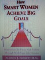 How Smart Women Achieve Big Goals 